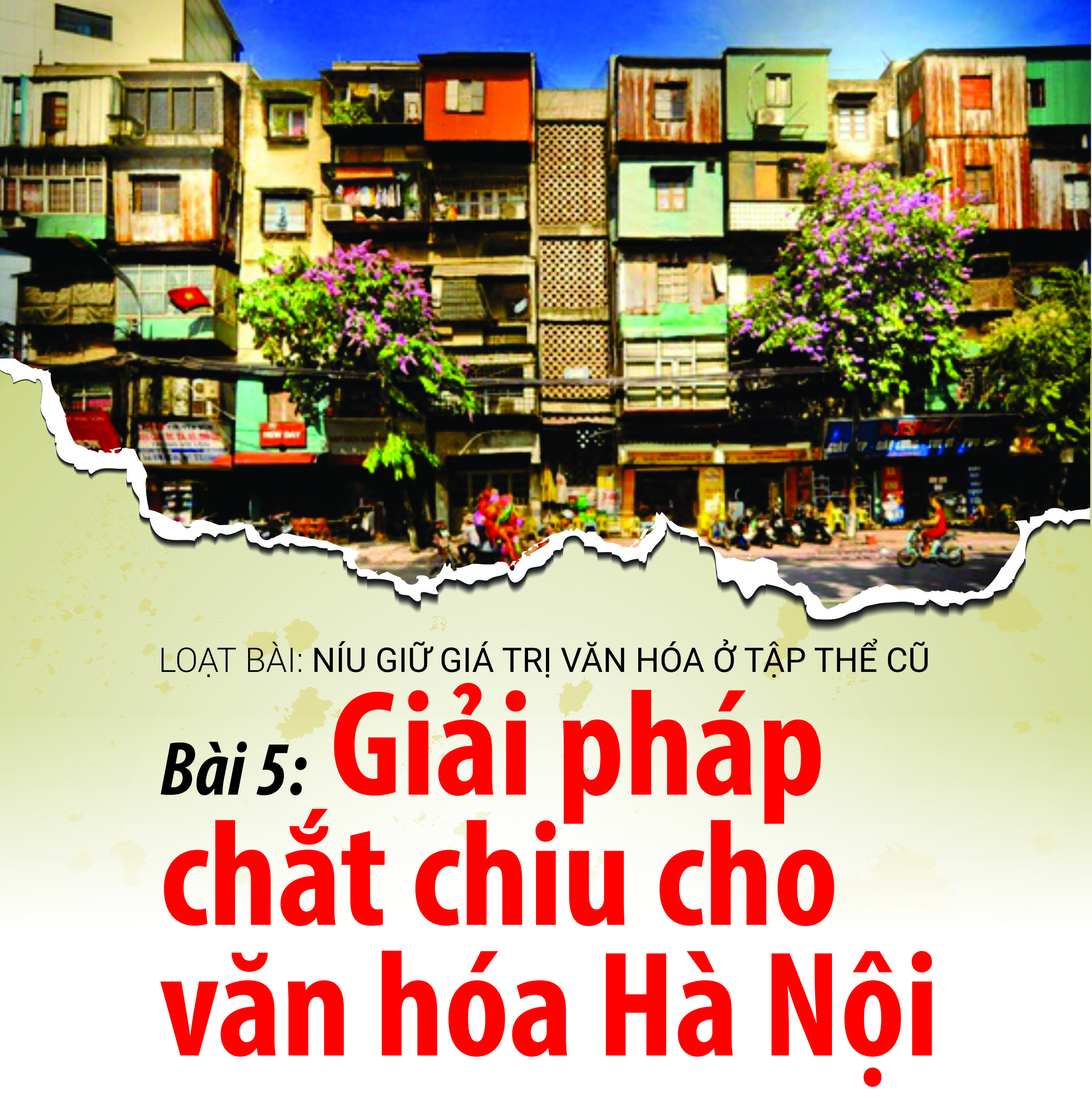 Bài 5: Giải pháp chắt chiu cho văn hóa Hà Nội - Ảnh 1