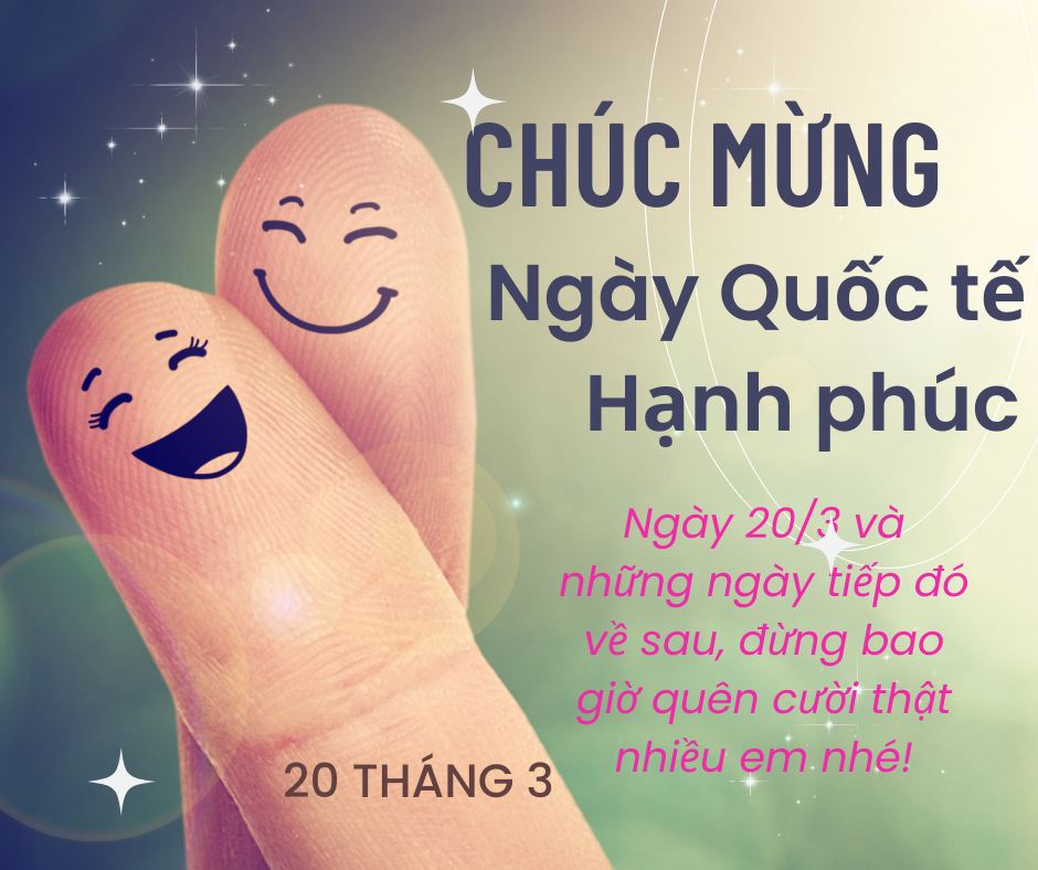 Lời chúc Ngày Quốc tế Hạnh phúc 20/3 hay tặng gia đình, người yêu, bạn bè - Ảnh 4