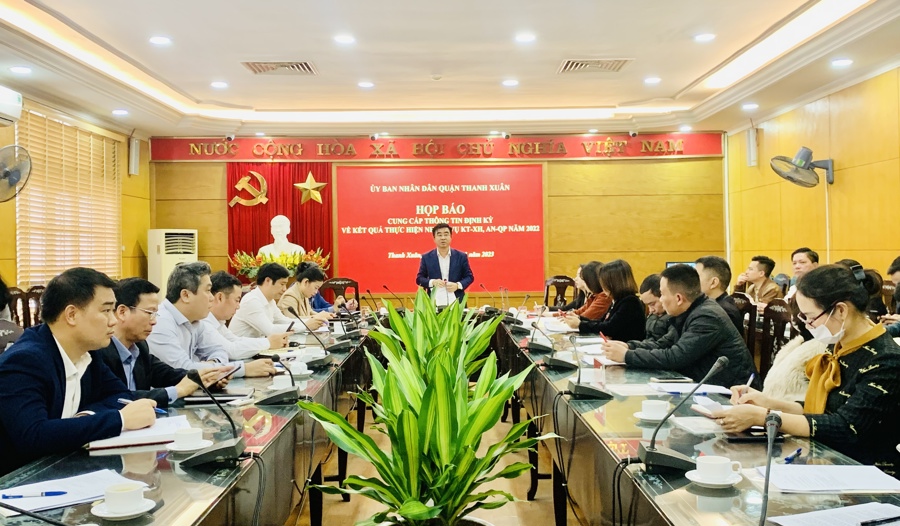 UBND quận Thanh Xuân tổ chức họp báo cung cấp thông tin định kỳ về kết quả thực hiện nhiệm vụ kinh tế - xã hội năm 2022