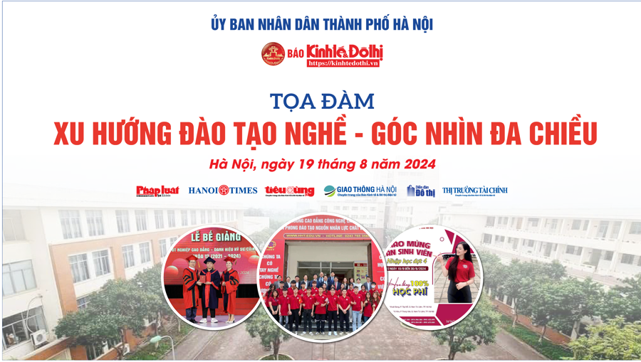 14 giờ 30 ngày 19/8/2024, Báo Kinh tế & Đô thị tổ chức buổi tọa đàm trực tuyến “Xu hướng đào tạo nghề - Góc nhìn đa chiều” với nhiều nội dung phong phú.