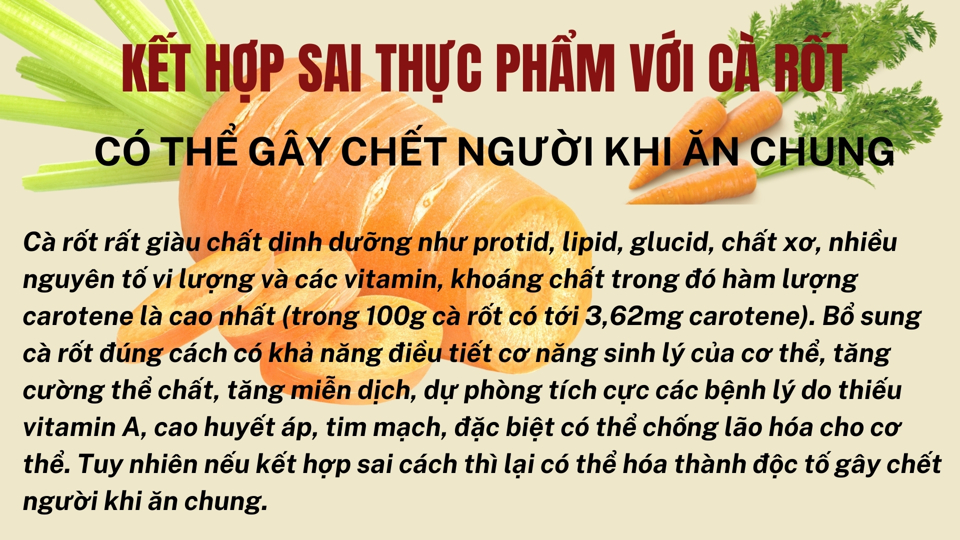 [Infographic] Kết hợp sai thực phẩm với cà rốt có thể gây ngộ độc chết người - Ảnh 1