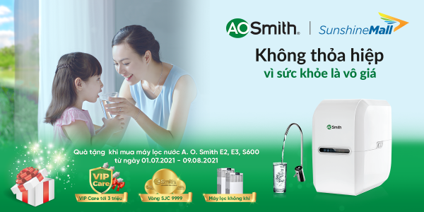 Ưu đãi tháng 7 cùng sự hợp tác của Sunshine Mall và A.O.Smith - Ảnh 2