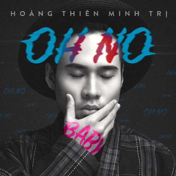 Top 7 Idol 2016 - Minh Trị ra mắt single “Oh No Baby” - Ảnh 1
