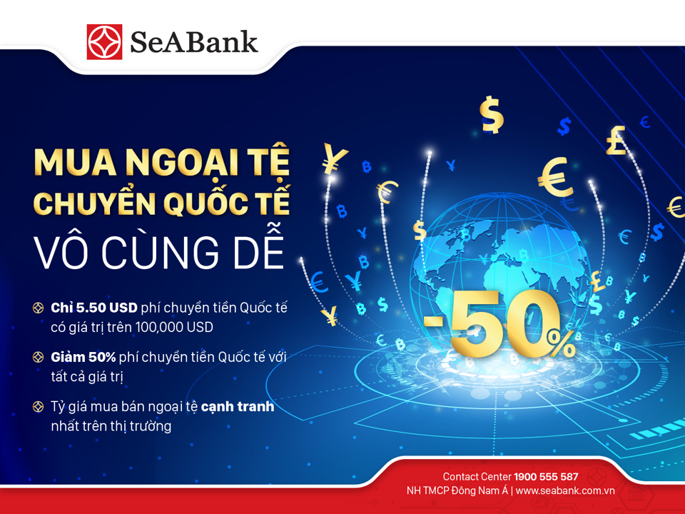 SeABank triển khai nhiều ưu đãi hấp dẫn cho khách hàng chuyển tiền quốc tế và mua bán ngoại tệ - Ảnh 1