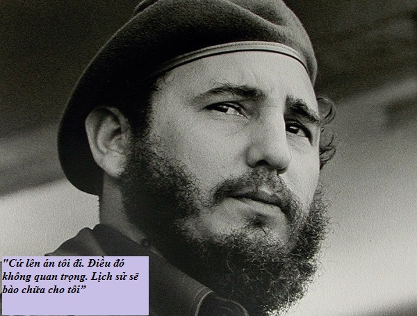 Những câu nói lay động lòng người của lãnh tụ Fidel Castro - Ảnh 1