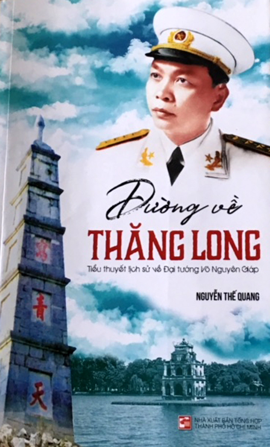 Suy ngẫm từ tác phẩm “Đường về Thăng Long”: Võ Nguyên Giáp - một danh từ Việt Nam - Ảnh 1