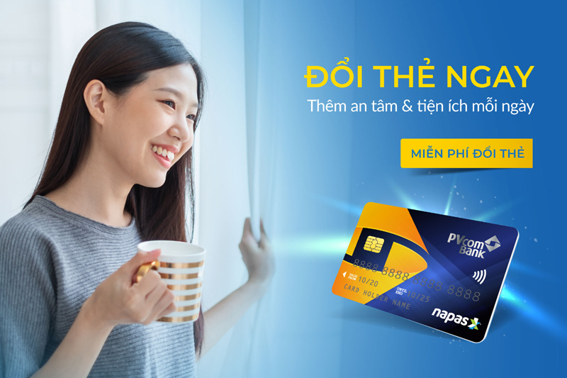 PVcomBank miễn phí đổi thẻ chip nội địa trên toàn hệ thống - Ảnh 1