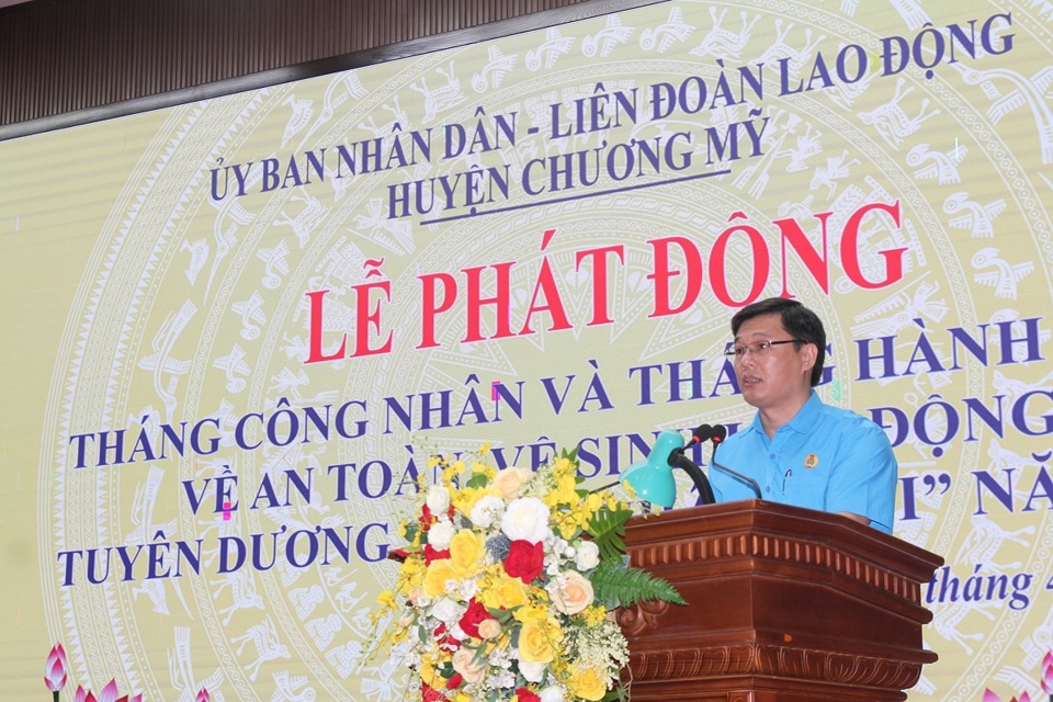Chủ tịch LĐLĐ huyện Chương Mỹ Nguyễn Hợp Tiến ph&aacute;t biểu tại buổi lễ