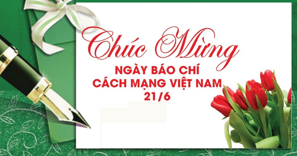 Gợi ý lời chúc nhân ngày 21/6 - Ngày Báo chí Cách mạng Việt Nam - Ảnh 2