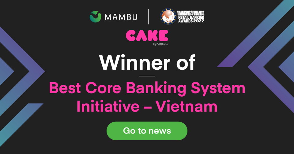 Ngân hàng số Cake giành Giải thưởng Tài chính & Ngân hàng Châu Á  - Ảnh 1