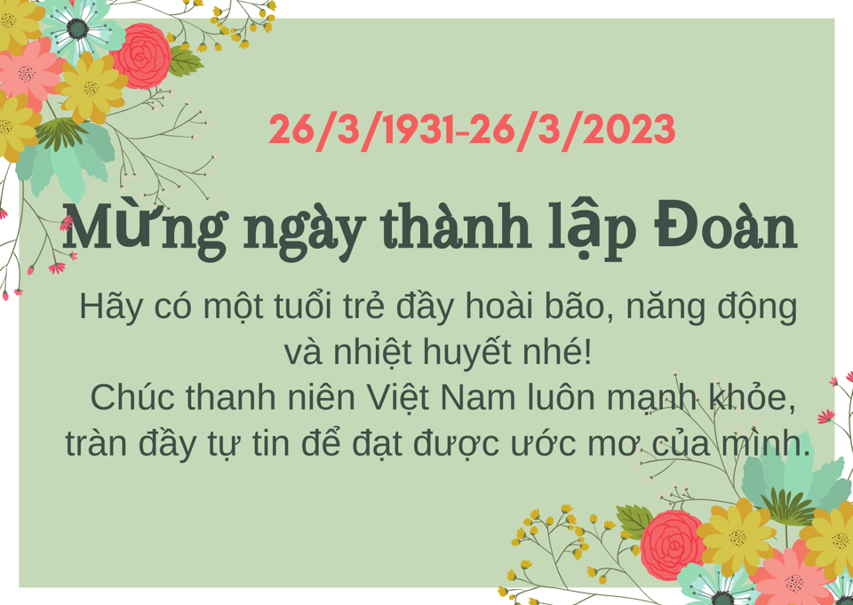 Lời chúc ngày 26/3 hay dịp thành lập Đoàn Thanh Niên Cộng sản Hồ Chí Minh - Ảnh 5