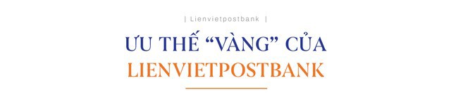 Lối đi riêng của Lienvietpostbank trong 15 năm - Ảnh 4