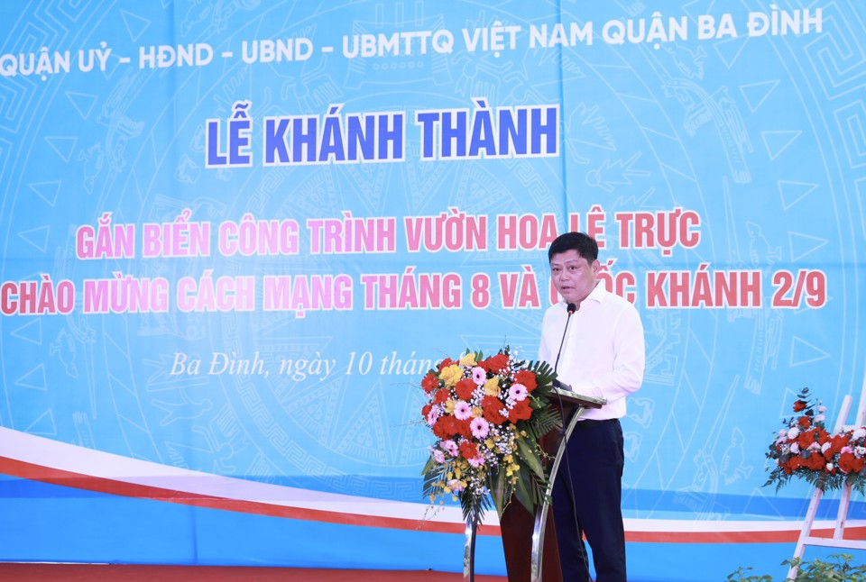 Chủ tịch UBND quận Ba Đ&igrave;nh Tạ Nam Chiến ph&aacute;t biểu tại buổi lễ.&nbsp;