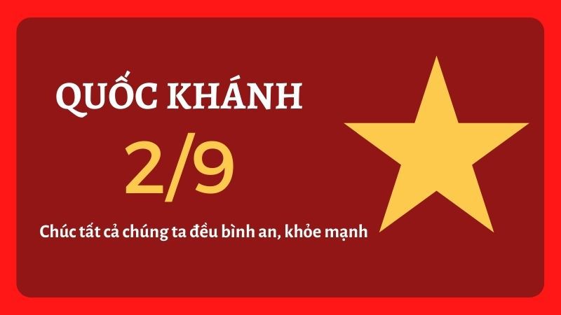 Lời chúc hay, ý nghĩa nhân ngày Quốc khánh 2/9 - Ảnh 5