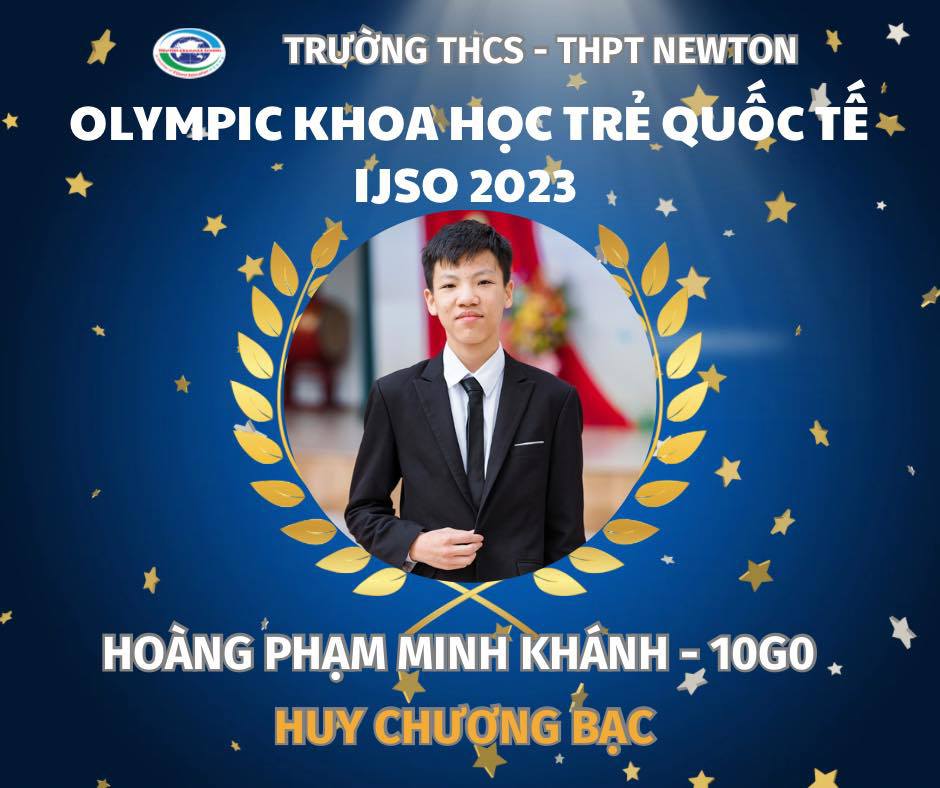 Học sinh Hoàng Phạm Minh Khánh, lớp 10G0 - Trường THCS - THPT Newton, Huy chương Bạc kỳ thi Olympic Khoa học trẻ quốc tế 2023