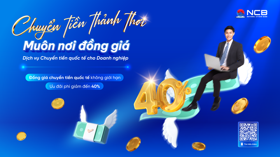 Ng&acirc;n h&agrave;ng TMCP Quốc d&acirc;n (NCB) li&ecirc;n tục triển khai c&aacute;c g&oacute;i ưu đ&atilde;i gi&uacute;p kh&aacute;ch h&agrave;ng tiết kiệm tối đa chi ph&iacute; thanh to&aacute;n quốc tế.