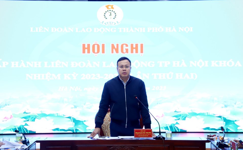Chủ tịch LĐLĐ TP H&agrave; Nội Phạm Quang Thanh ph&aacute;t biểu tại hội nghị