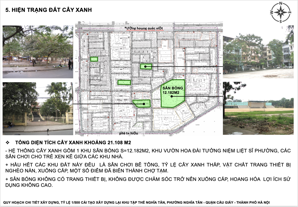 Hiện trạng diện t&iacute;ch đất c&acirc;y xanh trong khu vực l&agrave; 21.108m2. Trong đ&oacute;, hệ thống c&acirc;y xanh gồm 1 khu s&acirc;n b&oacute;ng diện t&iacute;ch 12.182m2, khu vực vườn hoa đ&agrave;i tưởng niệm liệt sỹ phường, c&aacute;c s&acirc;n chơi cho trẻ em xen kẽ giữa c&aacute;c khu nh&agrave;&hellip; Hầu hết c&aacute;c khu đất n&agrave;y đều l&agrave; s&acirc;n chơi b&ecirc; t&ocirc;ng, tỷ lệ c&acirc;y xanh thấp, vật chất trang thiết bị ngh&egrave;o n&agrave;n, xuống cấp, một số điểm đ&atilde; biến th&agrave;nh chợ tạm. S&acirc;n b&oacute;ng kh&ocirc;ng c&oacute; trang thiết bị, kh&ocirc;ng được chăm s&oacute;c trở n&ecirc;n xuống cấp, hoang ho&aacute;, lợi &iacute;ch sử dụng kh&ocirc;ng cao.