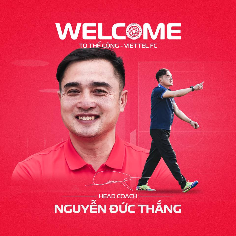 HLV Nguyễn Đức Thắng về dẫn dắt Thể C&ocirc;ng Viettel.