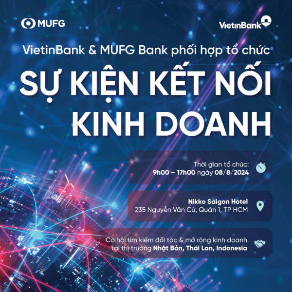 VietinBank và MUFG Bank đồng tổ chức sự kiện Kết nối Kinh doanh toàn cầu 2024 - Ảnh 1