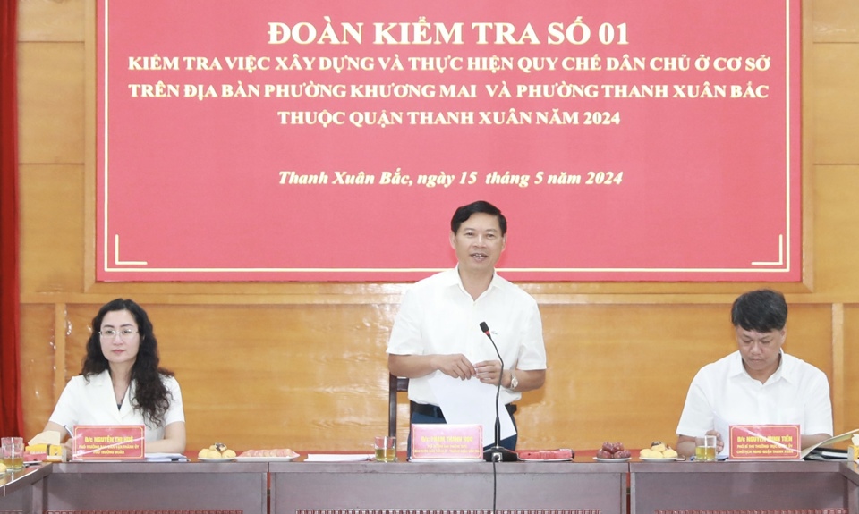 Ph&oacute; Trưởng ban Thường trực Ban Tuy&ecirc;n gi&aacute;o Th&agrave;nh ủy Phạm Thanh Học đ&aacute;nh gi&aacute; cao những kết quả đạt được của 2 phường Khương Mai, Thanh Xu&acirc;n Bắc - l&agrave; điểm s&aacute;ng của quận về thực hiện d&acirc;n chủ ở cơ sở