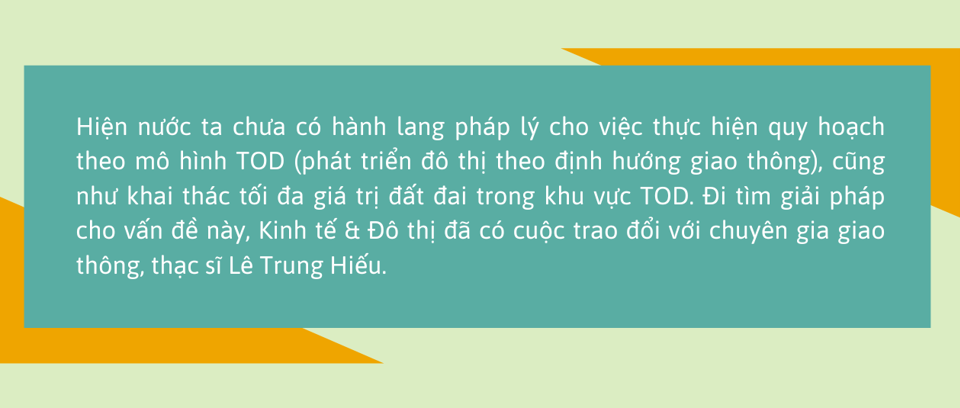 Mô hình TOD cần hành lang pháp lý như thế nào? - Ảnh 2