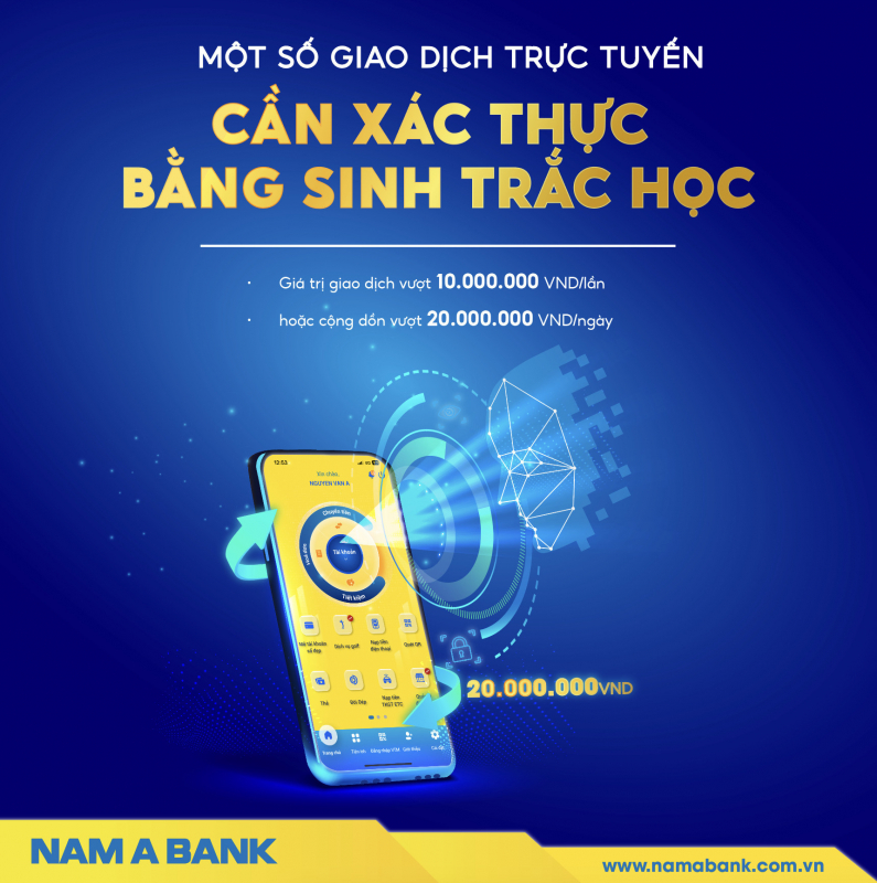 Nam A Bank đ&atilde; triển khai t&iacute;nh năng x&aacute;c thực sinh trắc học cho kh&aacute;ch h&agrave;ng