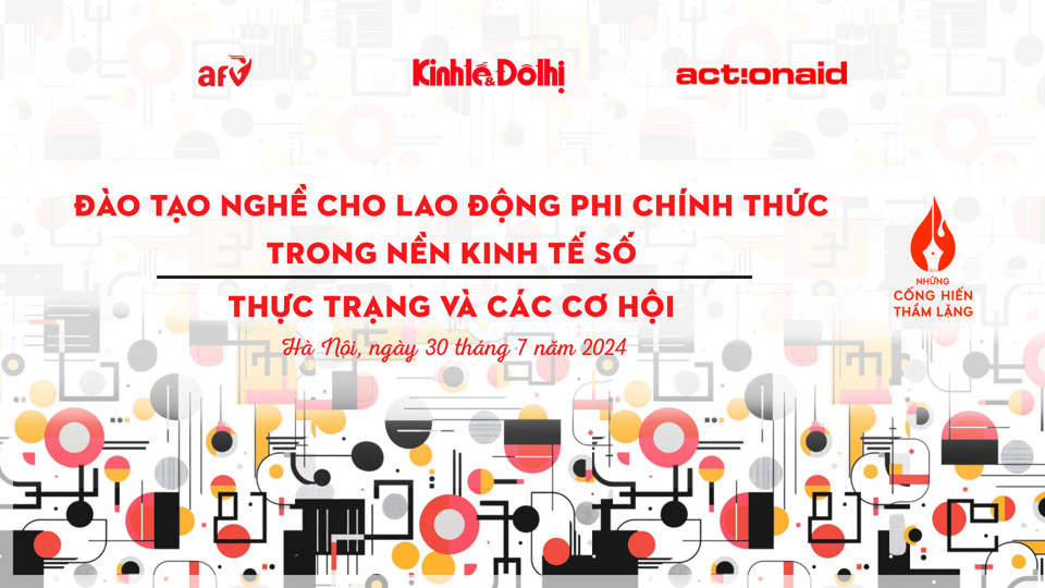 B&aacute;o Kinh tế &amp; Đ&ocirc; thị c&ugrave;ng Tổ chức ActionAid Quốc tế tại Việt Nam, Quỹ Hỗ trợ chương tr&igrave;nh, dự &aacute;n An sinh X&atilde; hội Việt Nam tổ chức tọa đ&agrave;m chuy&ecirc;n đề &ldquo;Đ&agrave;o tạo nghề cho lao động phi ch&iacute;nh thức trong nền kinh tế số - Thực trạng v&agrave; c&aacute;c cơ hội&rdquo;.