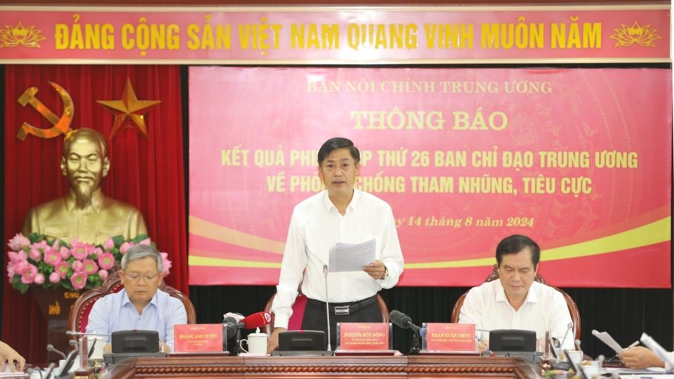 &Ocirc;ng Nguyễn Hữu Đ&ocirc;ng &ndash; Ph&oacute; Trưởng ban Nội ch&iacute;nh Trung ương th&ocirc;ng b&aacute;o kết quả phi&ecirc;n họp thứ 26 Ban chỉ đạo Trung ương về ph&ograve;ng, chống tham nhũng, ti&ecirc;u cực.