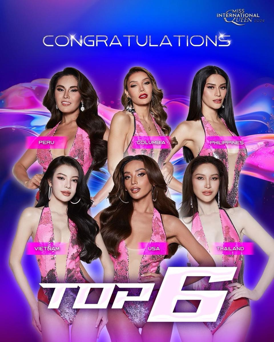 Top 6 Miss International Queen 2024 lộ diện gồm: Th&aacute;i Lan, Việt Nam, Mỹ, Peru, Colombia, Philippines. (Ảnh: Miss International Queen)