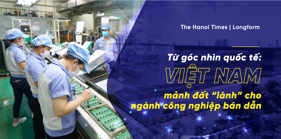 Việt Nam - mảnh đất "lành" cho ngành công nghiệp bán dẫn - Ảnh 1