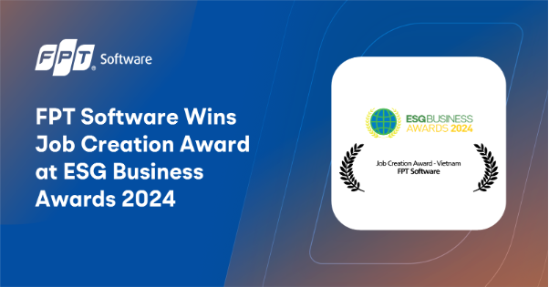 FPT Software Giành Giải Kiến Tạo Việc Làm tại ESG Business Awards 2024 - Ảnh 1