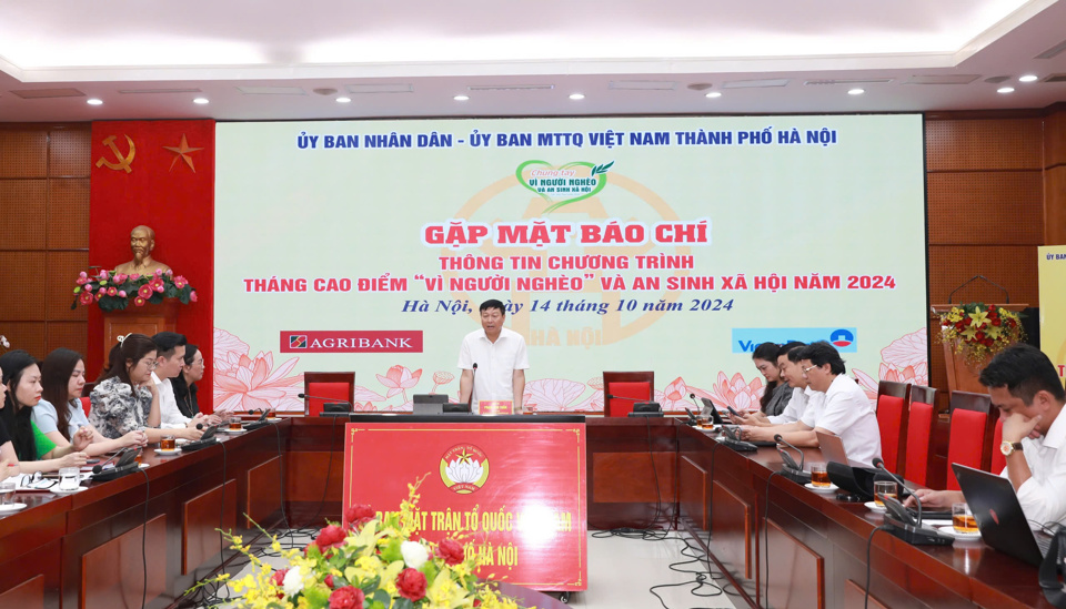 Ủy ban Mặt trận Tổ quốc Việt Nam TP H&agrave; Nội tổ chức gặp mặt b&aacute;o ch&iacute; th&ocirc;ng tin chương tr&igrave;nh Th&aacute;ng cao điểm ''V&igrave; người ngh&egrave;o'' v&agrave; an sinh x&atilde; hội năm 2024