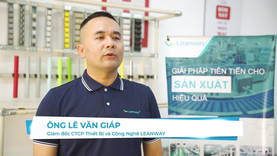 Gi&aacute;m đốc C&ocirc;ng Ty Cổ Phần Thiết Bị V&agrave; C&ocirc;ng Nghệ Leanway - Anh L&Ecirc; VĂN GI&Aacute;P