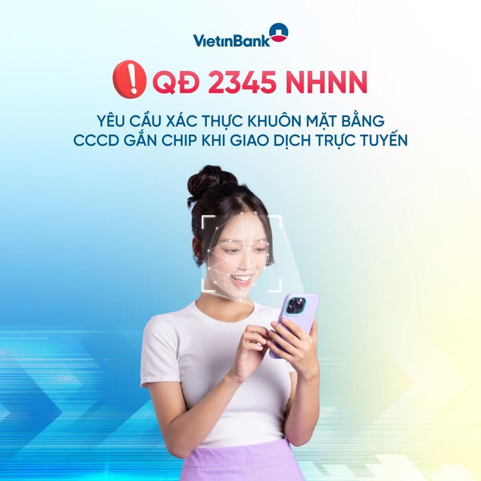 QĐ 2345 y&ecirc;u cầu kh&aacute;ch h&agrave;ng x&aacute;c thực sinh trắc học khi giao dịch trực tuyến.