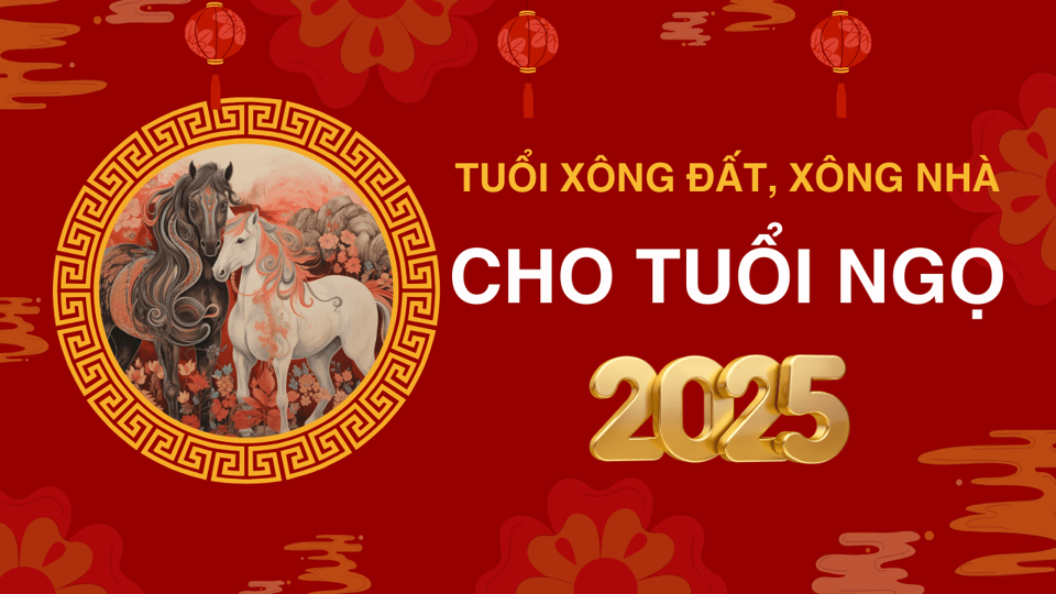 Tuổi xông đất, xông nhà năm 2025 cho tuổi Ngọ giúp may mắn cả năm - Ảnh 1