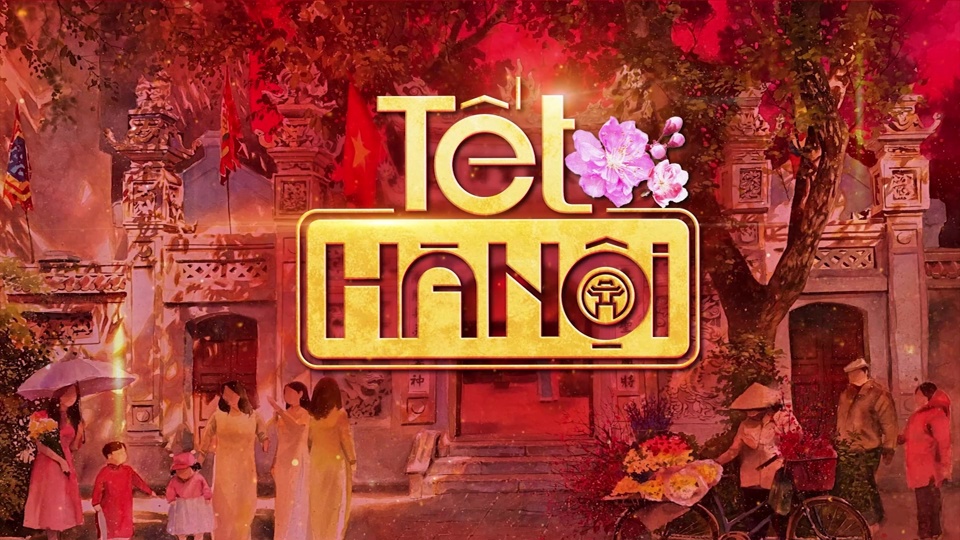 Gala Tết H&agrave; Nội trong mắt ta