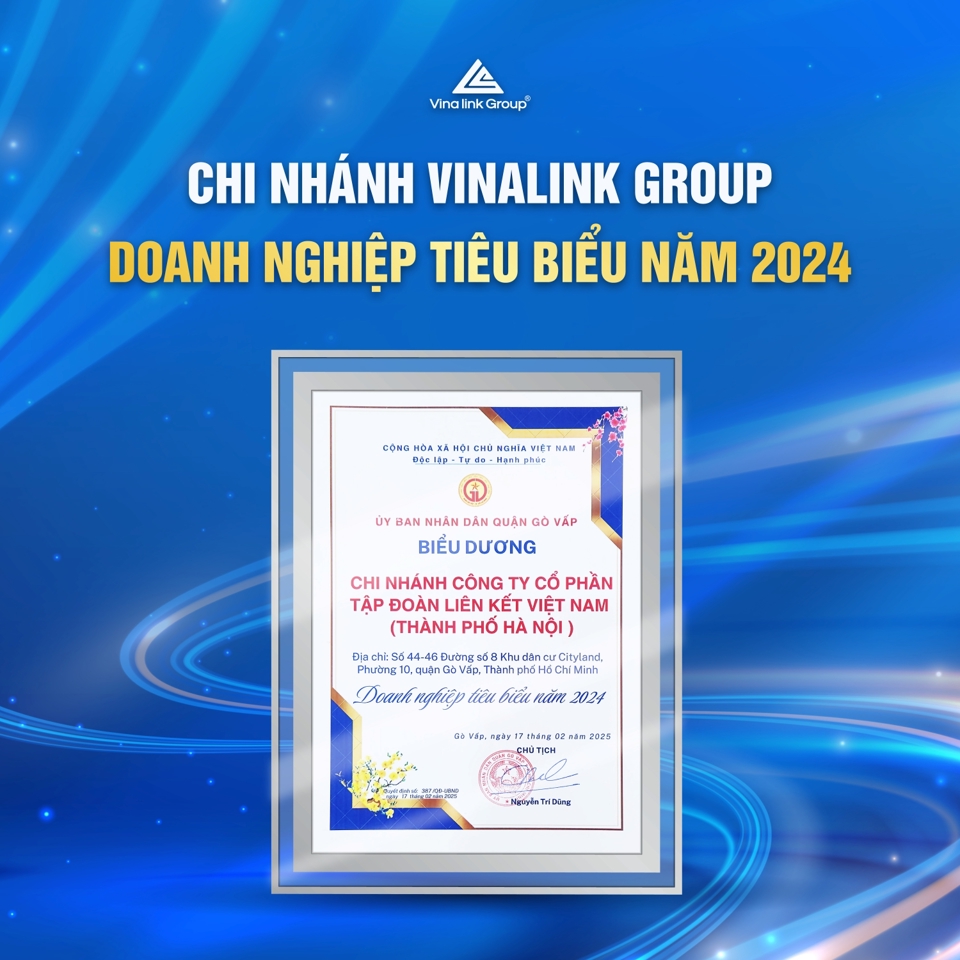 UBND quận G&ograve; Vấp biểu dương Chi nh&aacute;nh Vinalink Group l&agrave; Doanh nghiệp ti&ecirc;u biểu năm 2024.