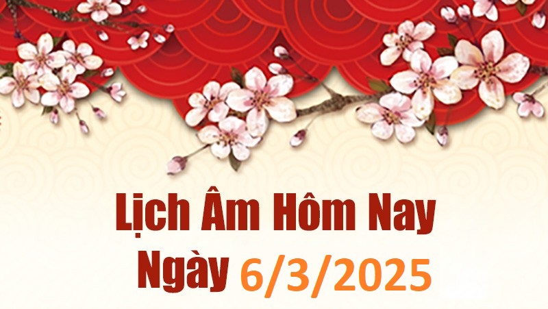 Lịch âm 6/3 chính xác nhất, lịch vạn niên ngày 6/3/2025 - Ảnh 1